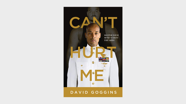 What we're reading — Can't Hurt Me by David Goggins